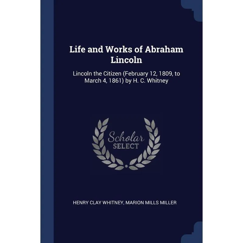 Life and Works of Abraham Lincoln