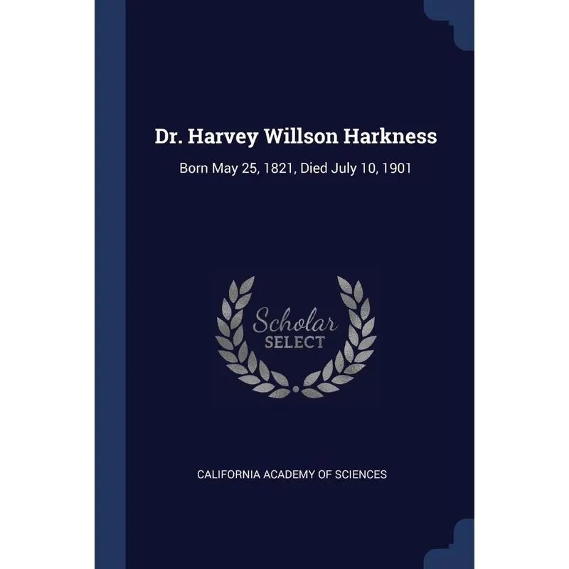Dr. Harvey Willson Harkness