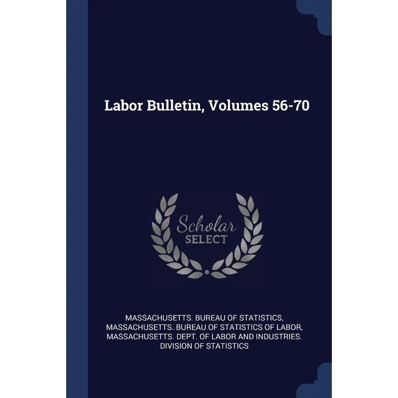 Labor Bulletin, Volumes 56-70