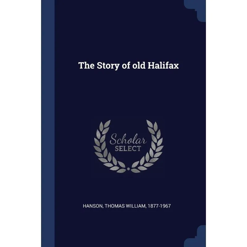 The Story of old Halifax