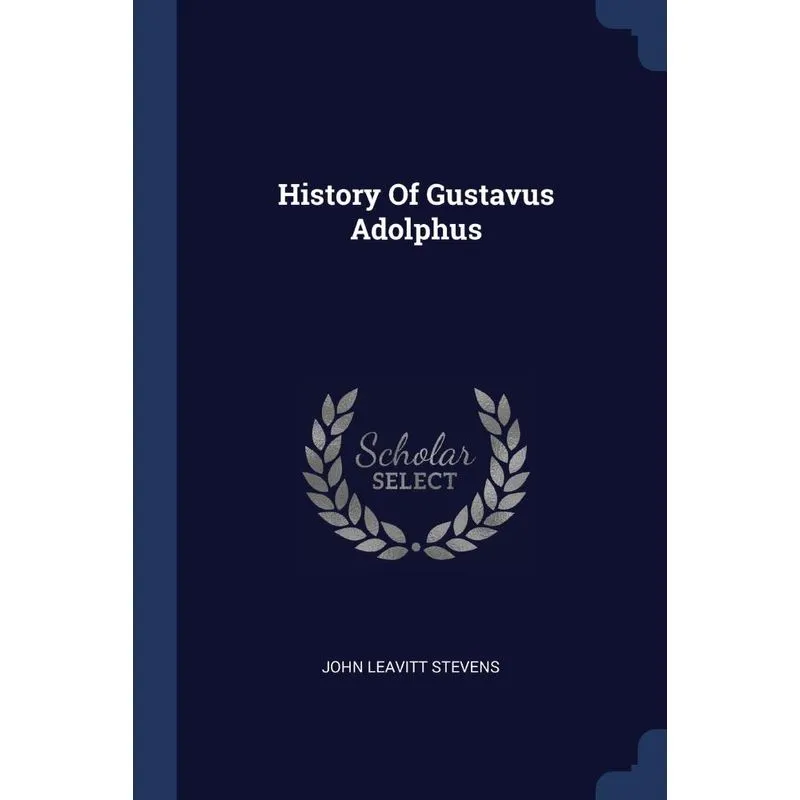 History Of Gustavus Adolphus