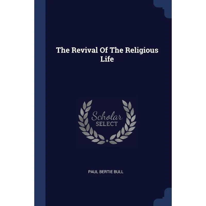 The Revival Of The Religious Life