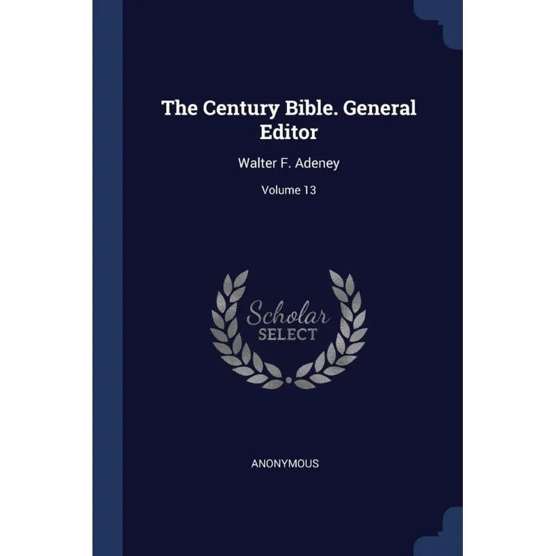 The Century Bible. General Editor