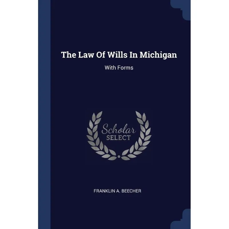 The Law Of Wills In Michigan