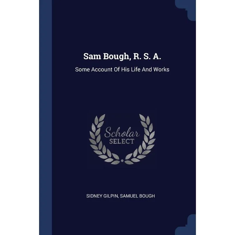 Sam Bough, R. S. A.