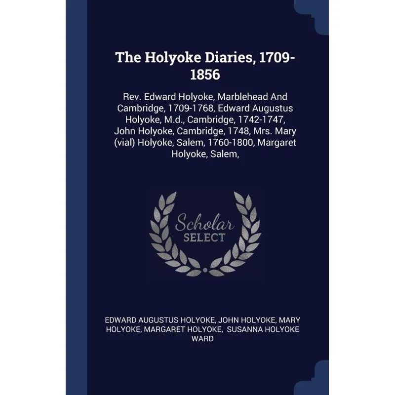 The Holyoke Diaries, 1709-1856