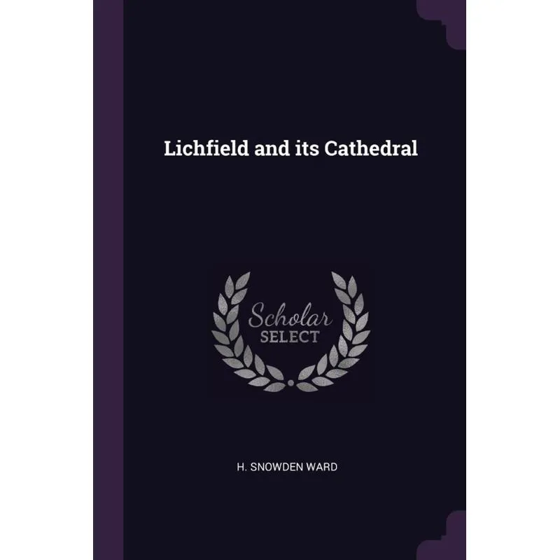Lichfield and its Cathedral