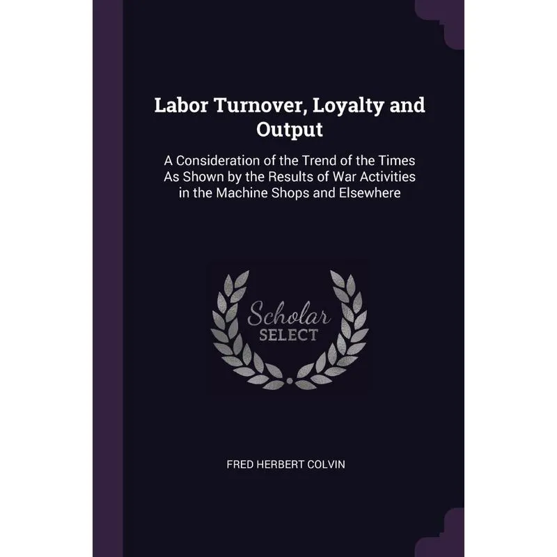 Labor Turnover, Loyalty and Output
