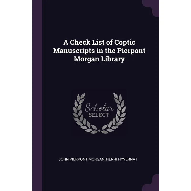 A Check List of Coptic Manuscripts in the Pierpont Morgan L