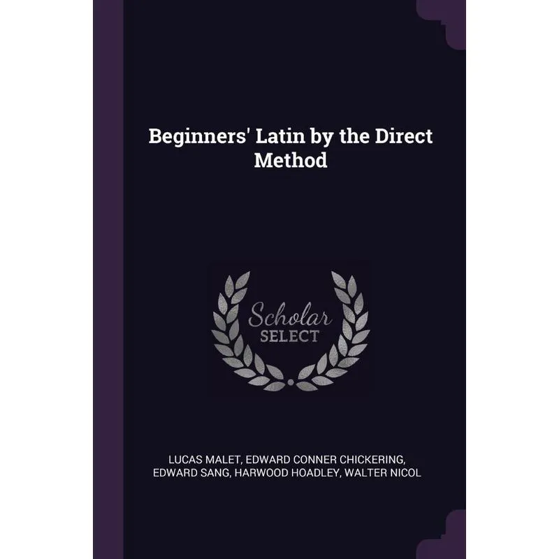 Beginners Latin by the Direct Method