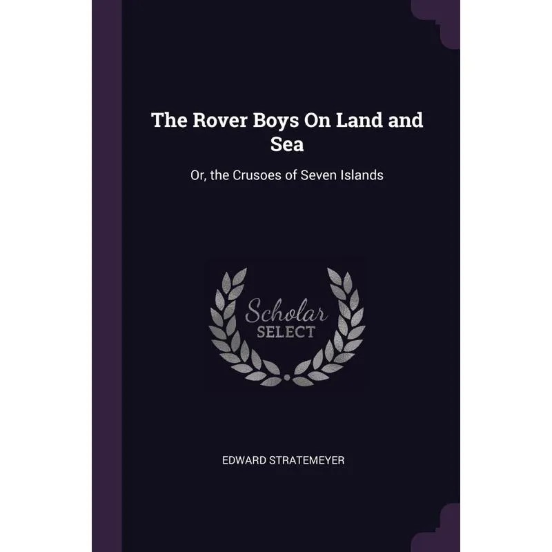 The Rover Boys On Land and Sea