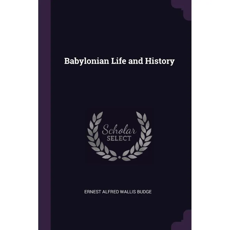 Babylonian Life and History