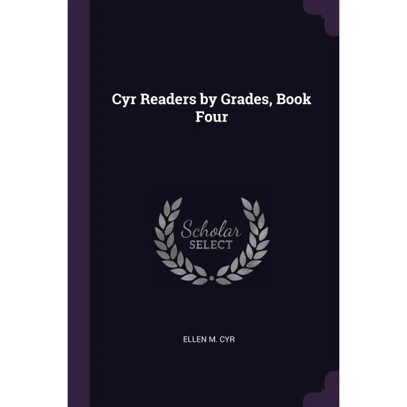 Cyr Readers by Grades, Book Four