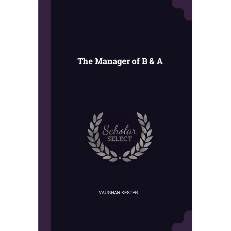 The Manager of B & A