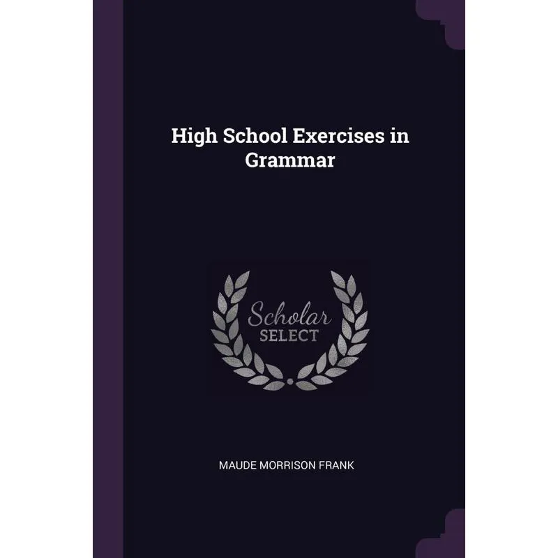 High School Exercises in Grammar