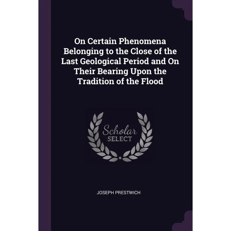 On Certain Phenomena Belonging to the Close of the Last Geo