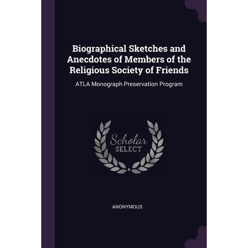 Biographical Sketches and Anecdotes of Members of the Relig