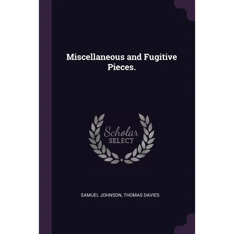 Miscellaneous and Fugitive Pieces.