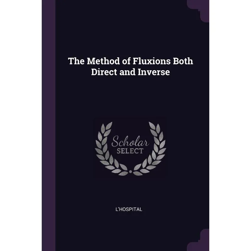 The Method of Fluxions Both Direct and Inverse