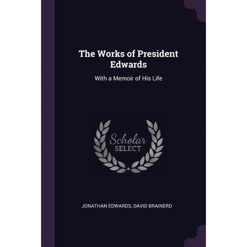 The Works of President Edwards