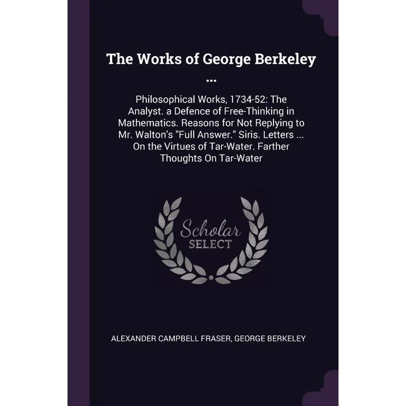 The Works of George Berkeley ...