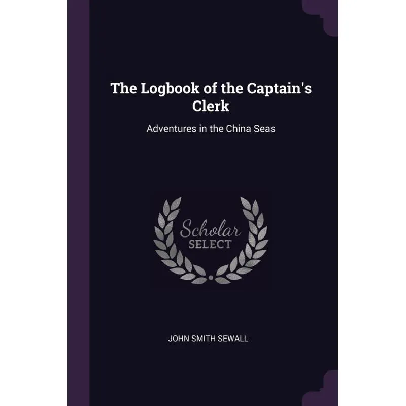 The Logbook of the Captains Clerk
