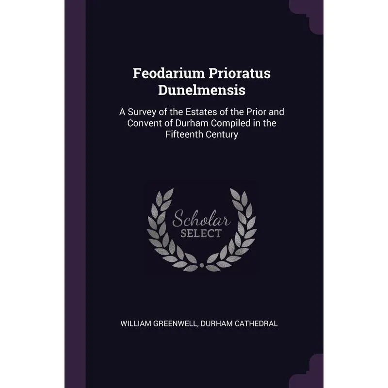 Feodarium Prioratus Dunelmensis