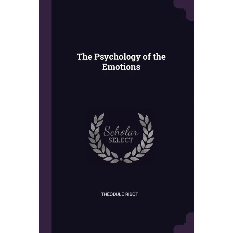 The Psychology of the Emotions