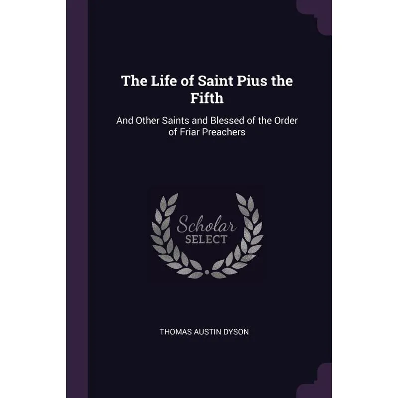 The Life of Saint Pius the Fifth