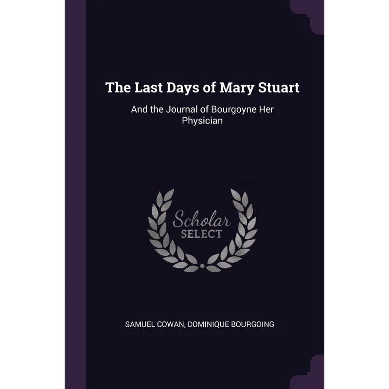 The Last Days of Mary Stuart