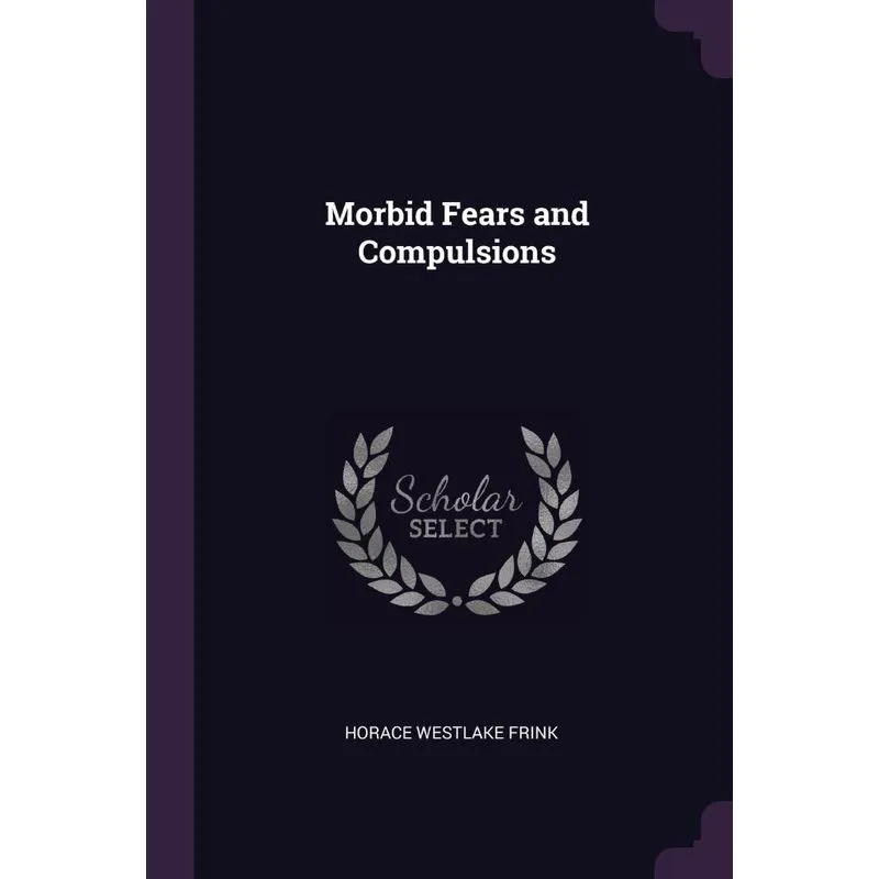 Morbid Fears and Compulsions
