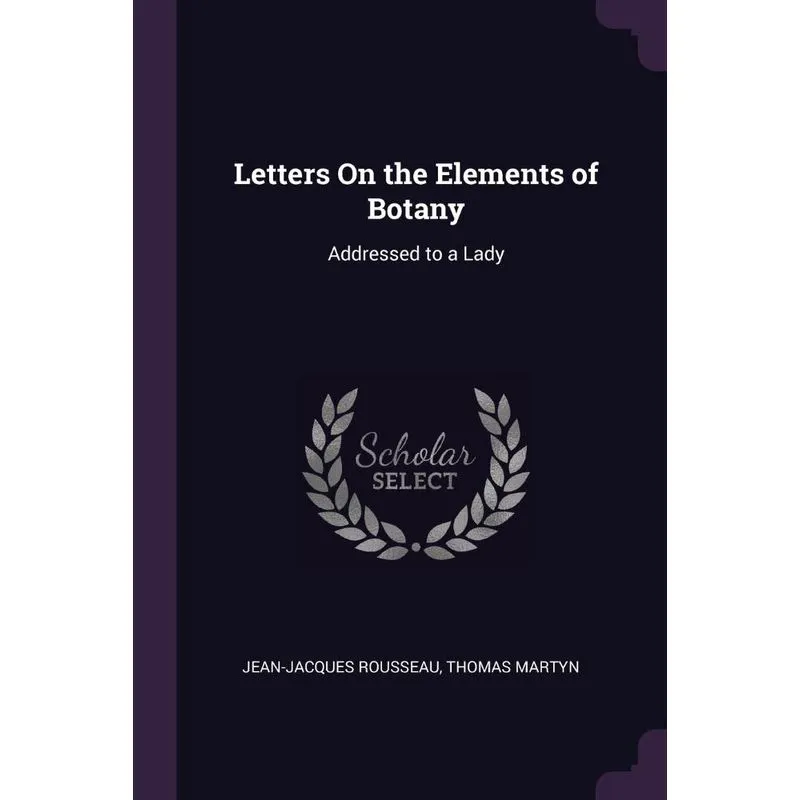 Letters On the Elements of Botany