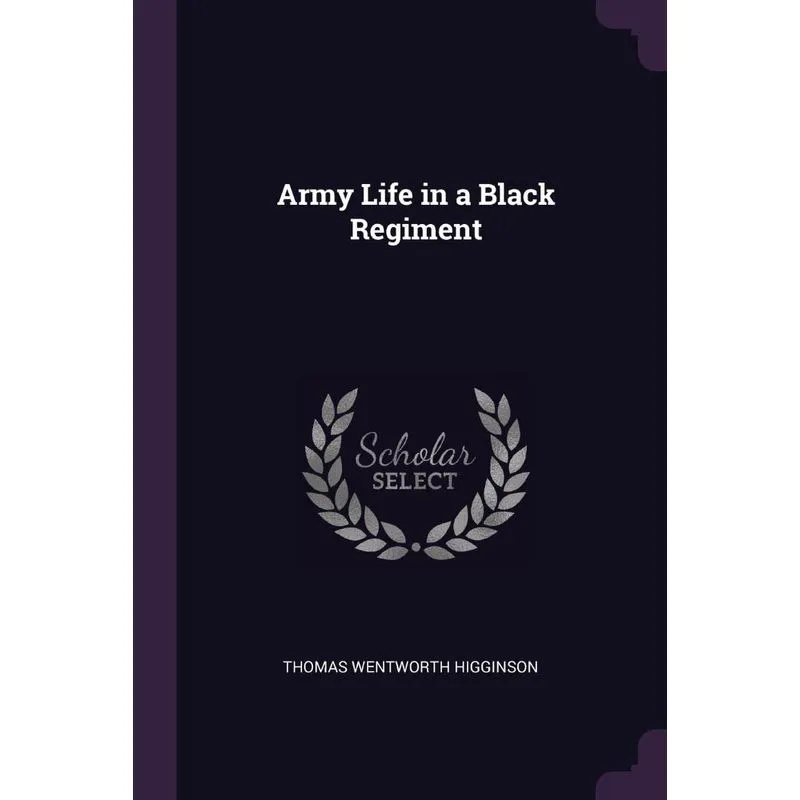 Army Life in a Black Regiment