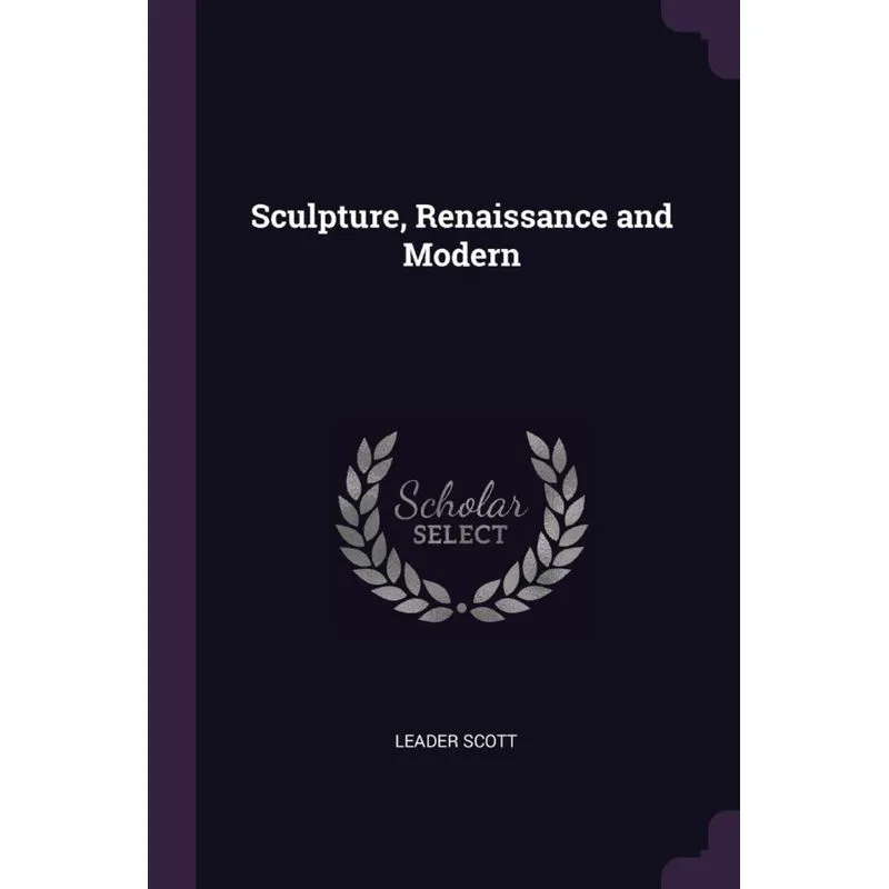 Sculpture, Renaissance and Modern