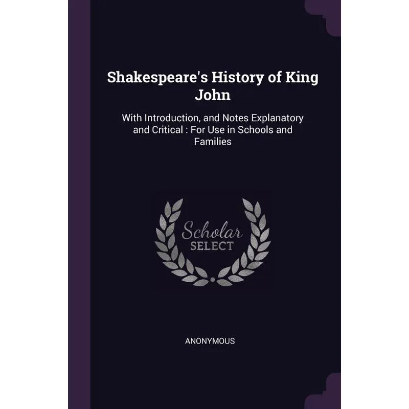 Shakespeares History of King John