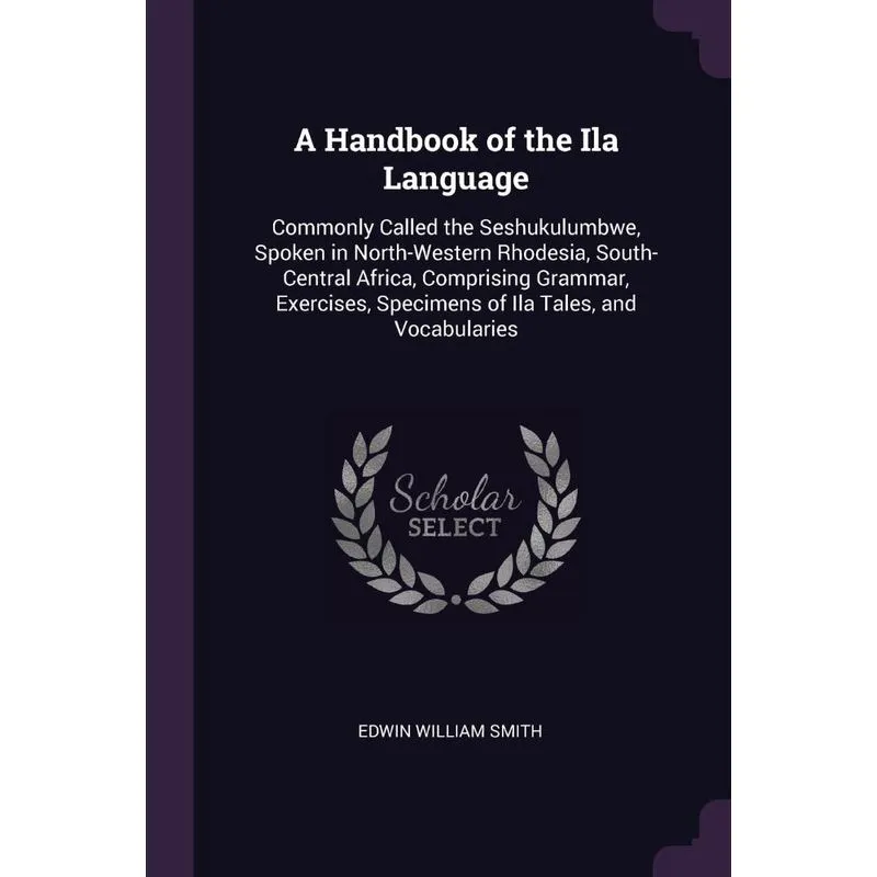 A Handbook of the Ila Language