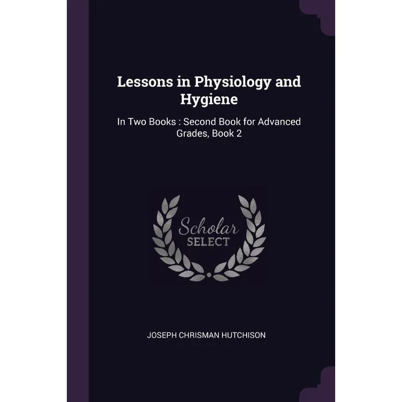 Lessons in Physiology and Hygiene