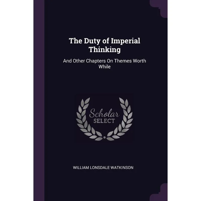 The Duty of Imperial Thinking