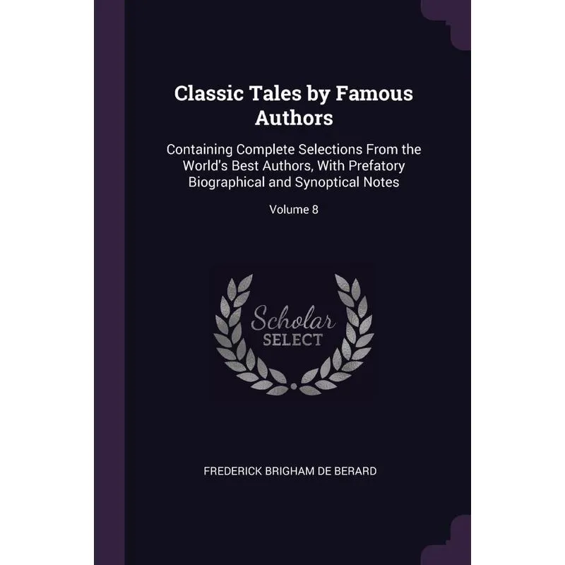 Classic Tales by Famous Authors