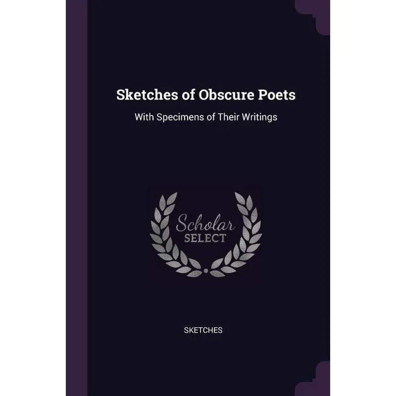 Sketches of Obscure Poets