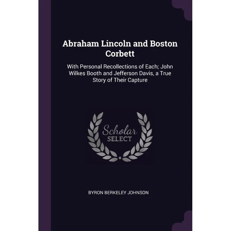 Abraham Lincoln and Boston Corbett