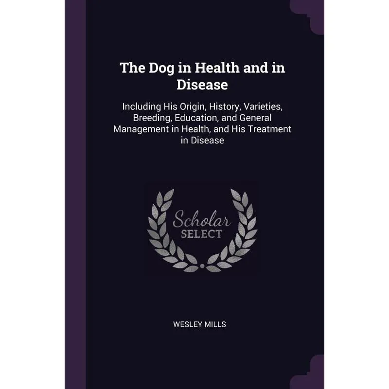 The Dog in Health and in Disease