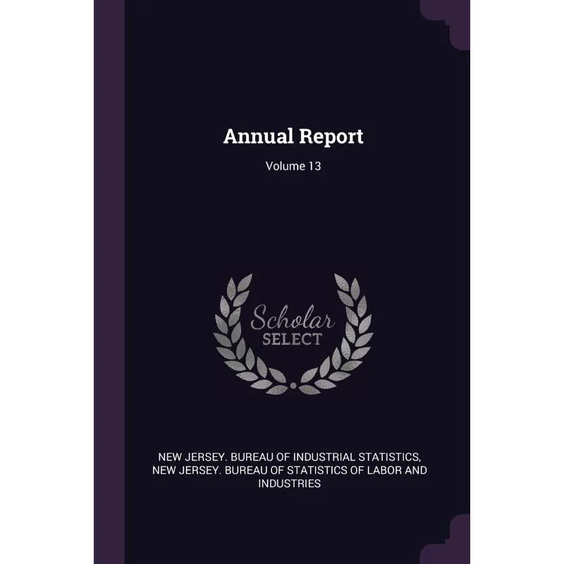 Annual Report, Volume 13