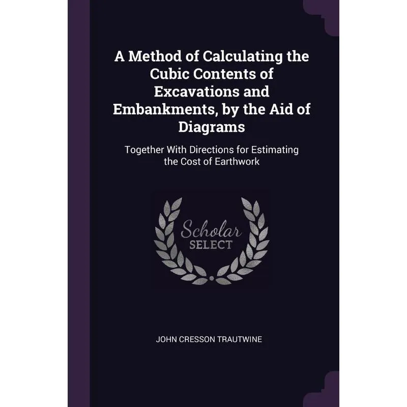 A Method of Calculating the Cubic Contents of Excavations a