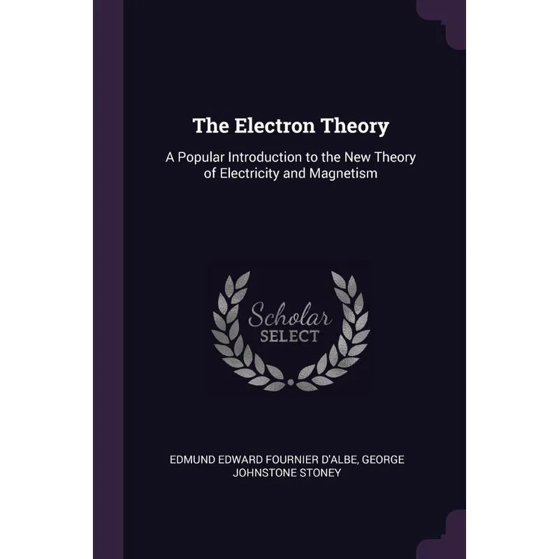 The Electron Theory
