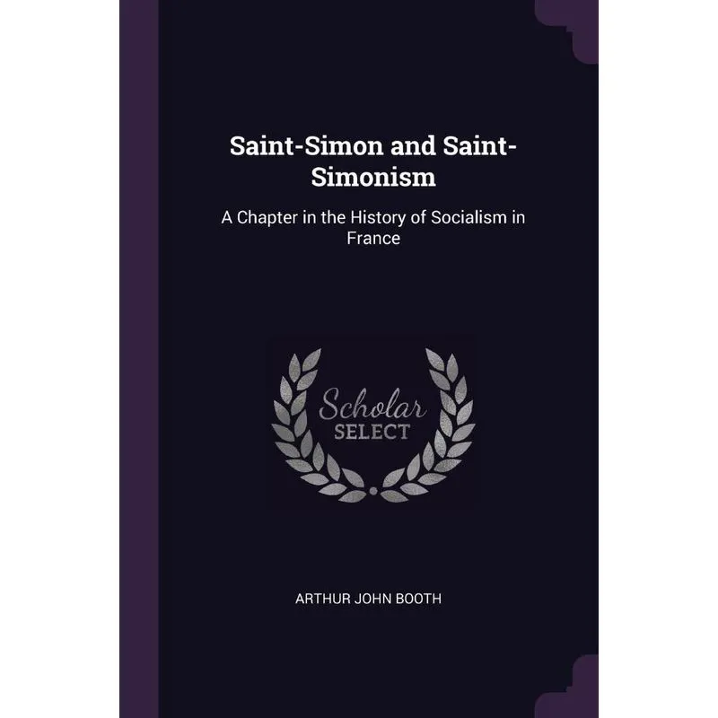 Saint-Simon and Saint-Simonism
