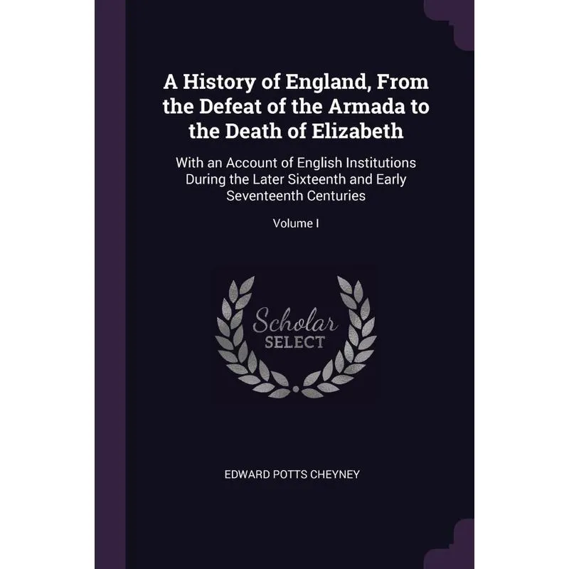 A History of England, From the Defeat of the Armada to the