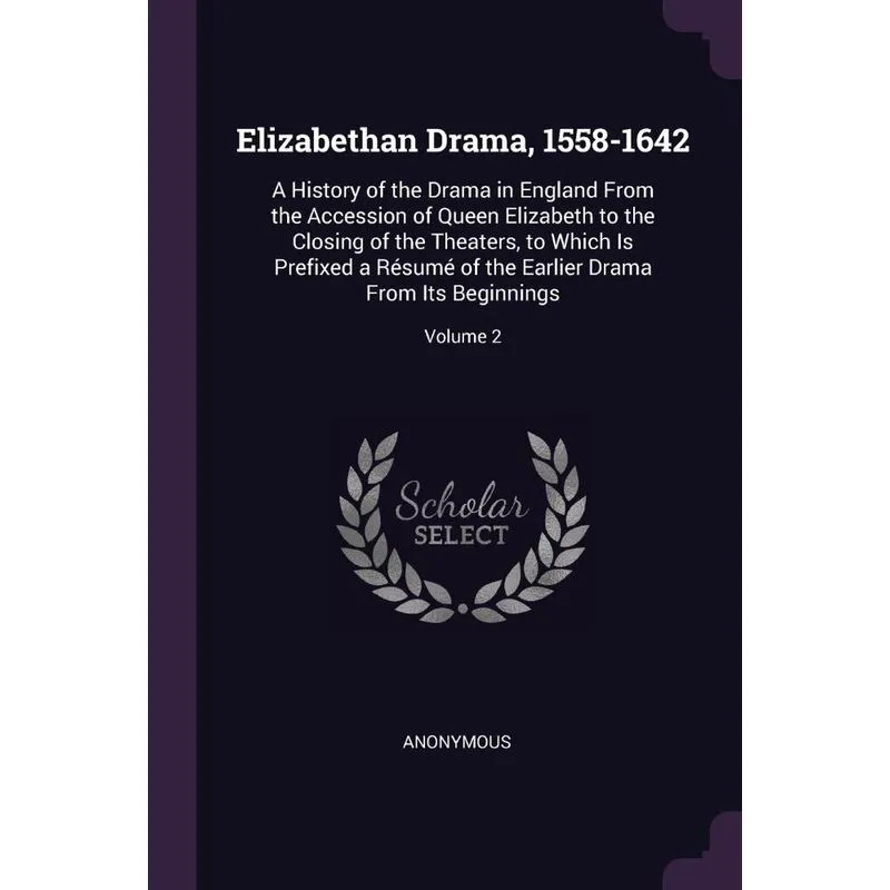 Elizabethan Drama, 1558-1642