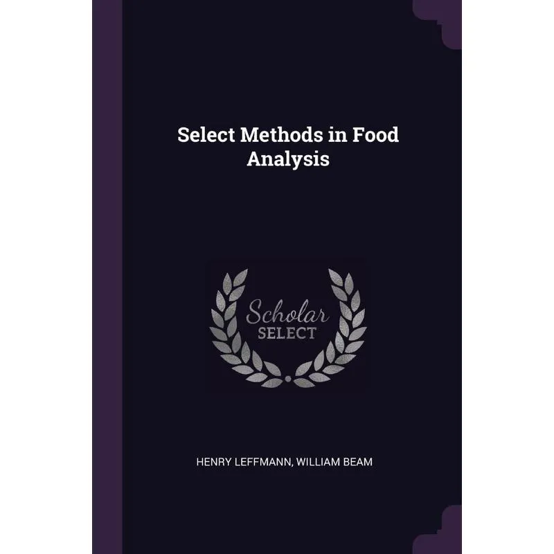 Select Methods in Food Analysis