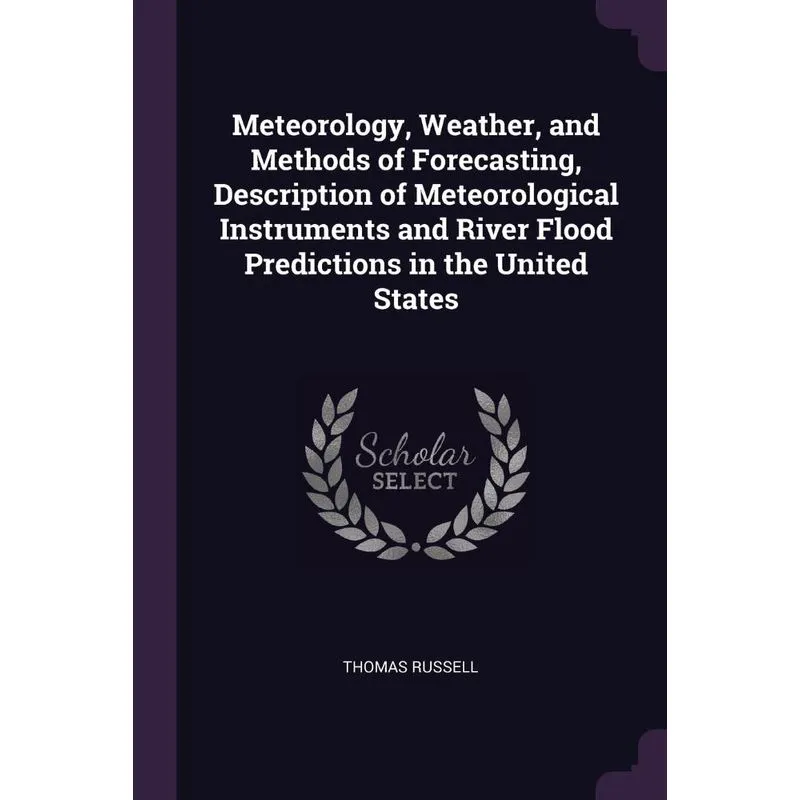 Meteorology, Weather, and Methods of Forecasting, Descripti